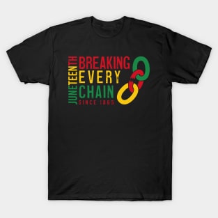 Juneteenth - Breaking Every Chain T-Shirt